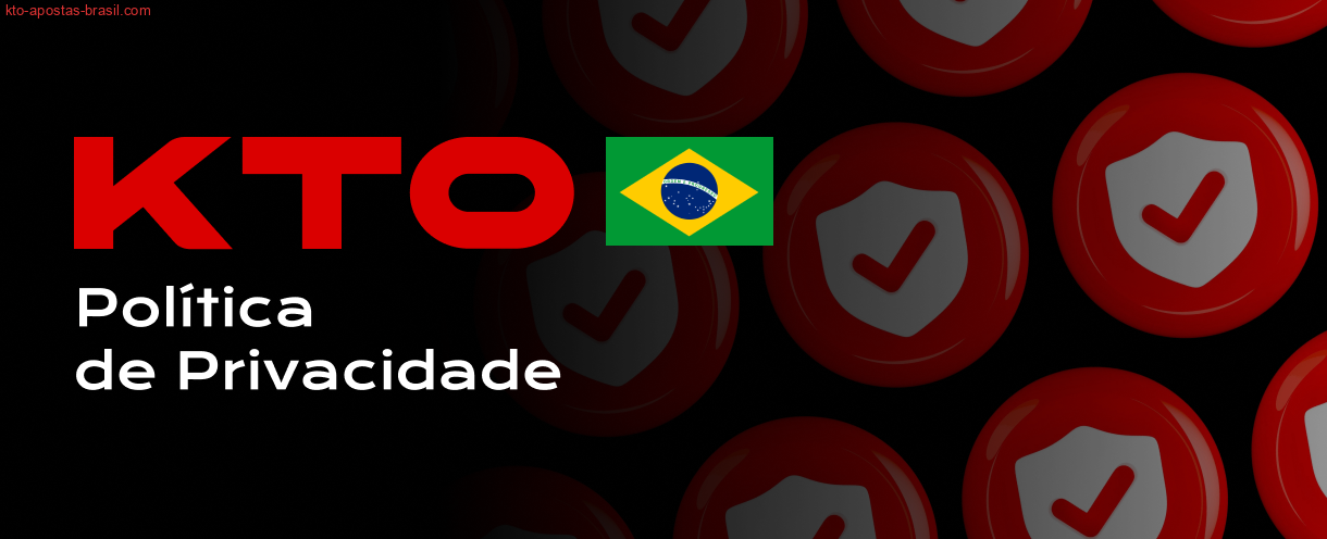 KTO Brasil - Regras da Política de Privacidade